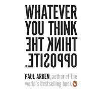 Whatever You Think, Think the Opposite