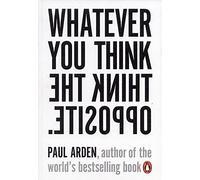 Whatever You Think, Think the Opposite