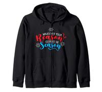 Whatever Your Reason Celebrate The Season 4th of July Zip Hoodie