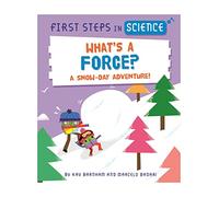 What's a Force? (First Steps in Science)