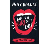 What's a Girl Gotta Do? (The Spinster Club Series #3)