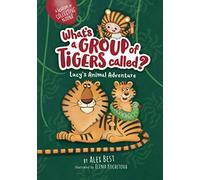 What's a Group of Tigers Called? Lucy’s Animal Adventure