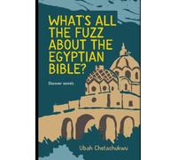What's All the Fuzz about the Egyptian Bible?: Discover Secrets