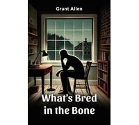 What's Bred in the Bone (Edition2024)