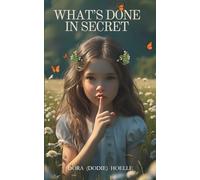 What's Done in Secret