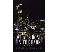What's Done in the Dark: Part Ii