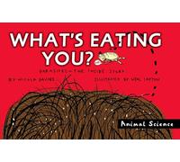 What's Eating You?: Parasites: The Inside Story (Animal Science)