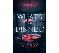 What's for Dinner? : A collection of short stories