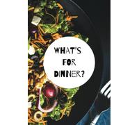 What's For Dinner? Recipe Book for Own Recipes - Blank Cookbook lined A5 - Food Diary / Journal for Foodies: Write your own recipe book