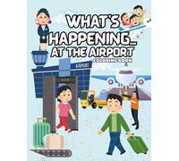 WHAT'S HAPPENING...At The Airport