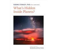 What's Hidden Inside Planets?: A Planetary Cookbook (Johns Hopkins Wavelengths)