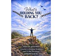 what's holding You Back: Workbook and 21-day devotional