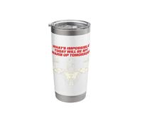 What's Impossible Today Will Be My Warm Up Tomorrow Fitness Stainless Steel Insulated Tumbler