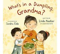 What's in a Dumpling, Grandma? (Grey & Mama)