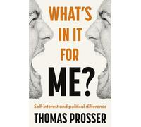 What's in it for Me?: Self-Interest and Political Difference