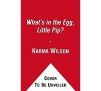 What's in the Egg, Little Pip?