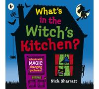 What's in the Witch's Kitchen? : Spooky halloween favourite where you choose what happens next with magic flaps for kids age 4-8!