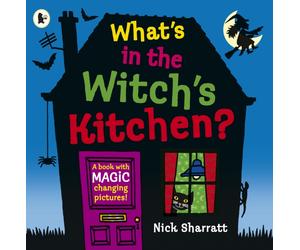 What's in the Witch's Kitchen? : Spooky halloween favourite where you choose what happens next with magic flaps for kids age 4-8!