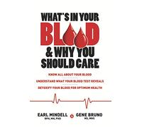 What's in Your Blood & Why You Should Care