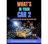 What's In Your Car 2: Another fun ride through the periodic table.