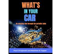 What's In Your Car (Second Edition): An amazing ride through the periodic table