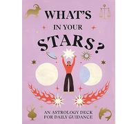 What's in Your Stars? : An Astrology Deck for Daily Guidance
