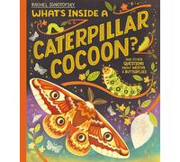 What's Inside a Caterpillar Cocoon?: And other questions about moths and butterflies