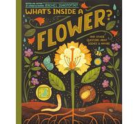 What's Inside A Flower?: And Other Questions About Science & Nature