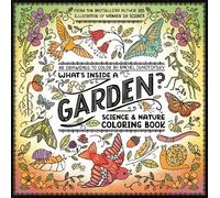 What's Inside a Garden?: Science and Nature Coloring Book