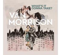 Van Morrison – Van Morrison - What's It Gonna Take?