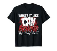What's It Like Behind The Skunk Line Play Card Crib Cribbage T-Shirt