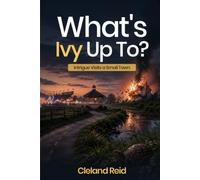What's Ivy Up To?: Intrigue Visits a Small Town