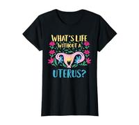 Whats Life Without A Uterus Hysterectomy Surgery T-Shirt