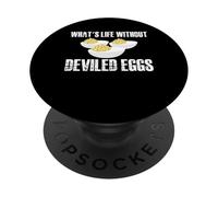 Whats Life Without Deviled Egg Thanksgiving PopSockets Adhesive PopGrip