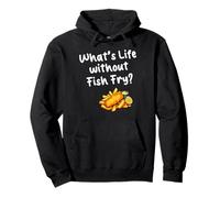 Whats Life Without Fish Fry Fried Fish Pullover Hoodie