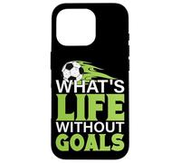 What's Life Without Goals Football Soccer Case for iPhone 16 Pro