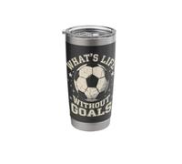 What's Life Without Goals Funny Soccer Ball Player Pun Stainless Steel Insulated Tumbler