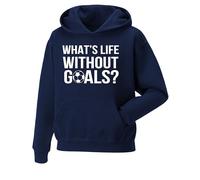 What's Life Without Goals Pullover Hoodie - Premium Quality printed Unisex pullover hooded top for UK Men/Women/Kids Printed Mens Sweatshirt for Soccer Lover or Football Enthusiasts Navy
