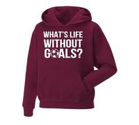 What's Life Without Goals Pullover Hoodie - Premium Quality printed Unisex pullover hooded top for UK Men/Women/Kids Printed Mens Sweatshirt for Soccer Lover or Football Enthusiasts Wine