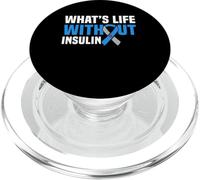 Whats Life Without Insulin Type 1 Diabetes PopSockets PopGrip for MagSafe