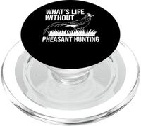 Whats Life Without Pheasant Hunting PopSockets PopGrip for MagSafe
