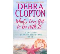 What's Love Got To Do With It: 1 (Sun Over Star Gazer Island)