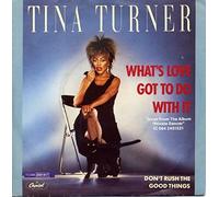 What's Love Got To Do With It/Don´t Rush The Good Things [Vinyl Single 7'']