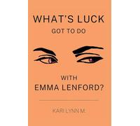 What's Luck Got to Do with Emma Lenford?: 4