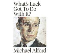 What's Luck Got To Do With It?