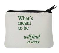 What's Meant to Be Will Find A Way Neoprene Coin Purse Pouch 10x11cm White