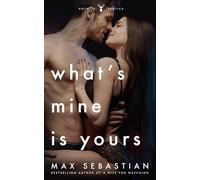 What's Mine Is Yours: (A wife-sharing romance: 1