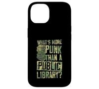 What's More Punk Than A Public Library Case for iPhone 14