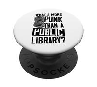 What's More Punk Than A Public Library PopSockets Adhesive PopGrip