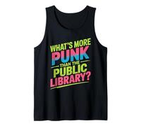 What's More Punk Than The Public Library Cool Librarian Life Tank Top